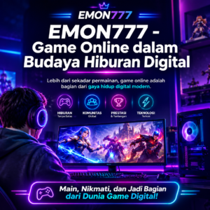 EMON777 Hiburan Digital yang Bagus